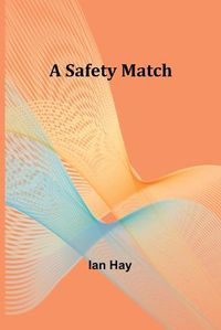 Cover image for A Safety Match