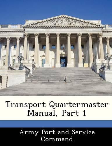 Cover image for Transport Quartermaster Manual, Part 1