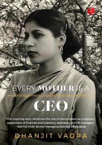 Cover image for EVERY MOTHER IS A CEO: MANAGEMENT LESSONS FROM MY MOTHER