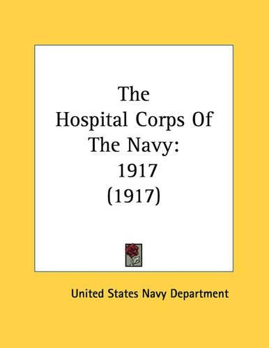 The Hospital Corps of the Navy: 1917 (1917)