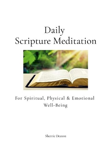 Cover image for Daily Scripture Meditation for Spiritual, Physical, and Emotional Well-Being