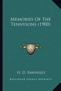 Cover image for Memories of the Tennysons (1900)