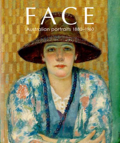 Cover image for Face: Australian Portraits: 1880-1960