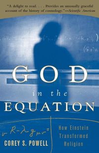 Cover image for God in the Equation: How Einstein Transformed Religion