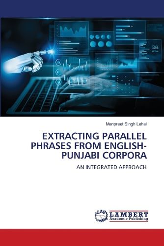 Cover image for Extracting Parallel Phrases from English-Punjabi Corpora