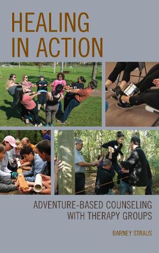 Cover image for Healing in Action: Adventure-Based Counseling with Therapy Groups