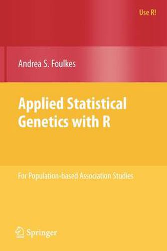 Cover image for Applied Statistical Genetics with R: For Population-based Association Studies