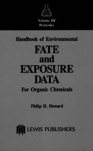 Cover image for Handbook of Environmental FATE and EXPOSURE DATA: For Organic Chemicals