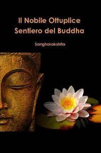 Cover image for Il Nobile Ottuplice Sentiero del Buddha