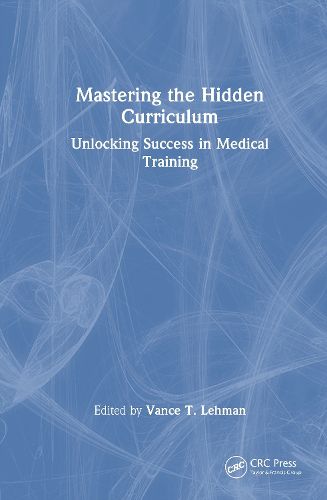 Cover image for Mastering the Hidden Curriculum