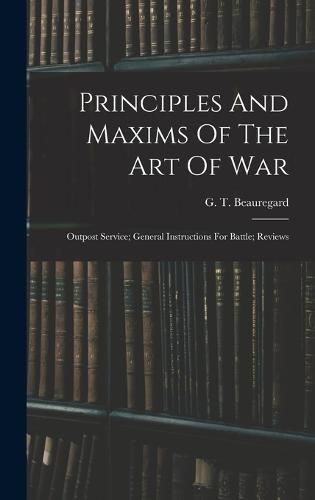 Principles And Maxims Of The Art Of War; Outpost Service; General Instructions For Battle; Reviews