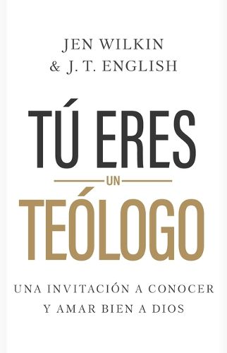 Tu Eres Un TeoLogo (You Are a Theologian)