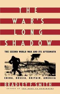 Cover image for War's Long Shadow: The Second World War and Its Aftermath