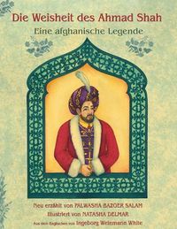 Cover image for Die Weisheit des Ahmad Shah: Eine afghanische Legende