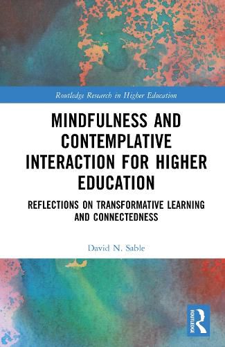 Cover image for Mindfulness and Contemplative Interaction for Higher Education