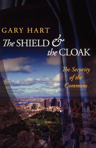 Cover image for The Shield and the Cloak: The Security of the Commons