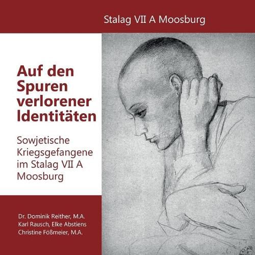 Cover image for Auf den Spuren verlorener Identitaten: Sowjetische Kriegsgefangene im Stalag VII A Moosburg