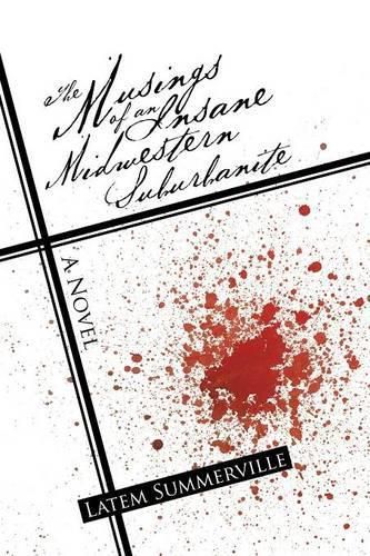 Cover image for The Musings of an Insane Midwestern Suburbanite