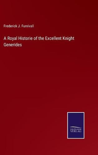 A Royal Historie of the Excellent Knight Generides