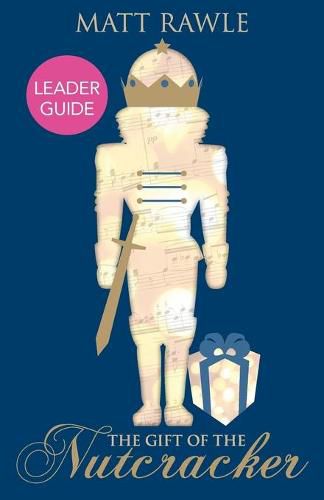 Cover image for Gift of the Nutcracker Leader Guide, The