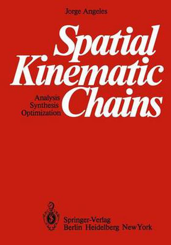 Cover image for Spatial Kinematic Chains: Analysis - Synthesis - Optimization