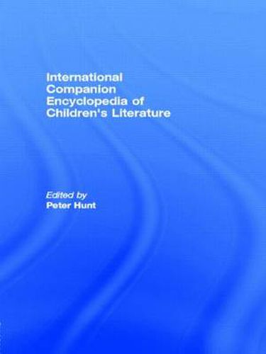 Cover image for International Companion Encyclopedia of Children's Literature