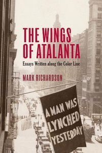 Cover image for The Wings of Atalanta: Essays Written along the Color Line