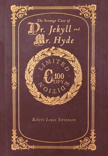 Cover image for The Strange Case of Dr. Jekyll and Mr. Hyde (100 Copy Limited Edition)