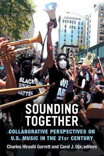 Sounding Together: Collaborative Perspectives on U.S. Music in the 21st Century