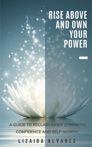 Cover image for Rise Above and Own Your Power