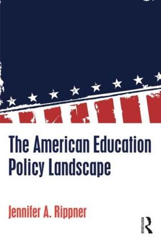 Cover image for The American Education Policy Landscape