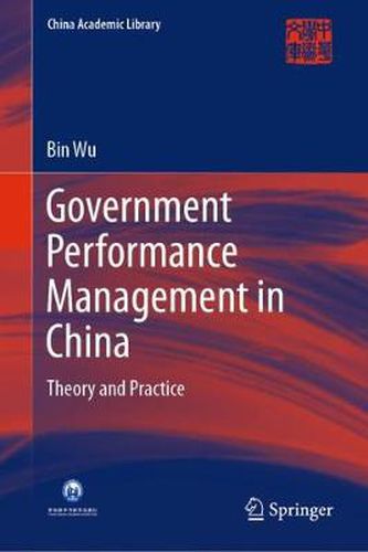 Cover image for Government Performance Management in China: Theory and Practice