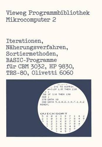Cover image for Iterationen, Naherungsverfahren, Sortiermethoden: Basic-Programme Fur Cbm 3032, HP 9830, Trs-80, Olivetti 6060