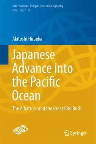 Cover image for Japanese Advance into the Pacific Ocean: The Albatross and the Great Bird Rush