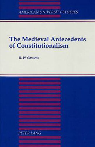 Cover image for The Medieval Antecedents of Constitutionalism