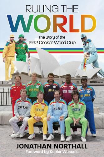 Cover image for Ruling the World: The Story of the 1992 Cricket World Cup