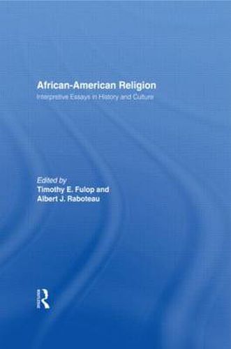 Cover image for African - American Religion: Interpretive Essays in History and Culture