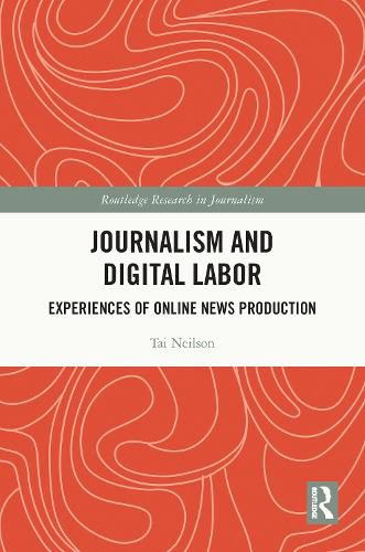 Cover image for Journalism and Digital Labor: Experiences of Online News Production