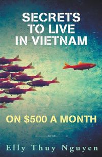 Cover image for Secrets to Live in Vietnam on $500 a Month