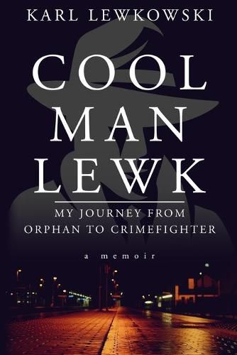 Cover image for Cool Man Lewk: My Journey from Orphan to Crimefighter