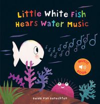 Cover image for Little White Fish Hears Water Music