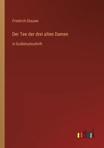 Cover image for Der Tee der drei alten Damen