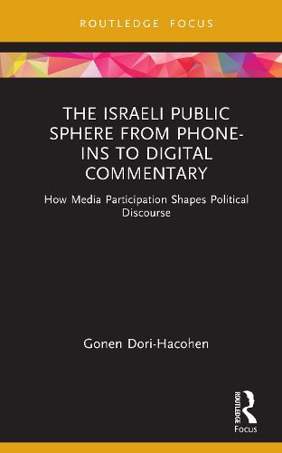 Cover image for The Israeli Public Sphere from Phone-ins to Digital Commentary
