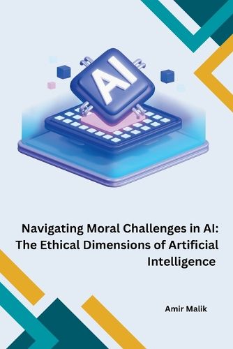 Cover image for Navigating Moral Challenges in AI: The Ethical Dimensions of Artificial Intelligence