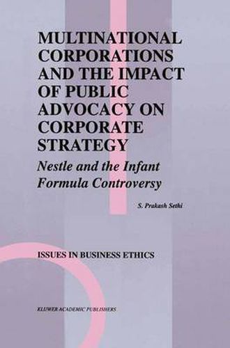 Cover image for Multinational Corporations and the Impact of Public Advocacy on Corporate Strategy: Nestle and the Infant Formula Controversy