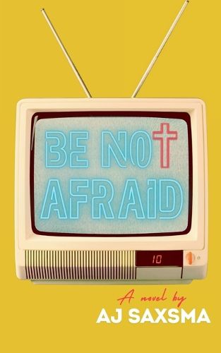 Cover image for Be Not Afraid