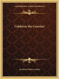 Cover image for Calderon the Courtier