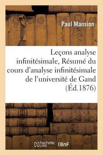 Cover image for Lecons d'Analyse Infinitesimale Resume Du Cours d'Analyse Infinitesimale de l'Universite de Gand