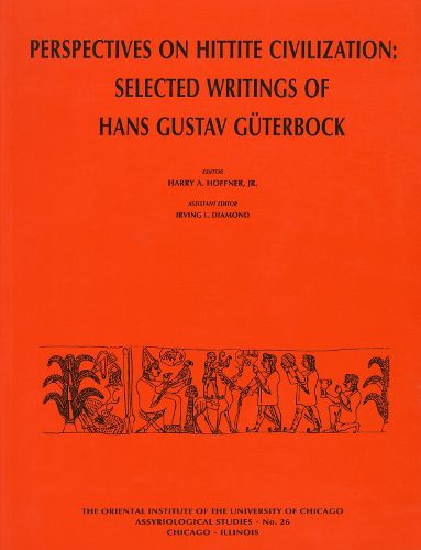 Cover image for Perspectives on Hittite Civilization: Selected Writings of Hans Gustav Gueterbock