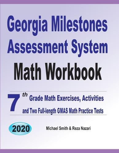 Cover image for Georgia Milestones Assessment System Math Workbook: 7th Grade Math Exercises, Activities, and Two Full-Length GMAS Math Practice Tests